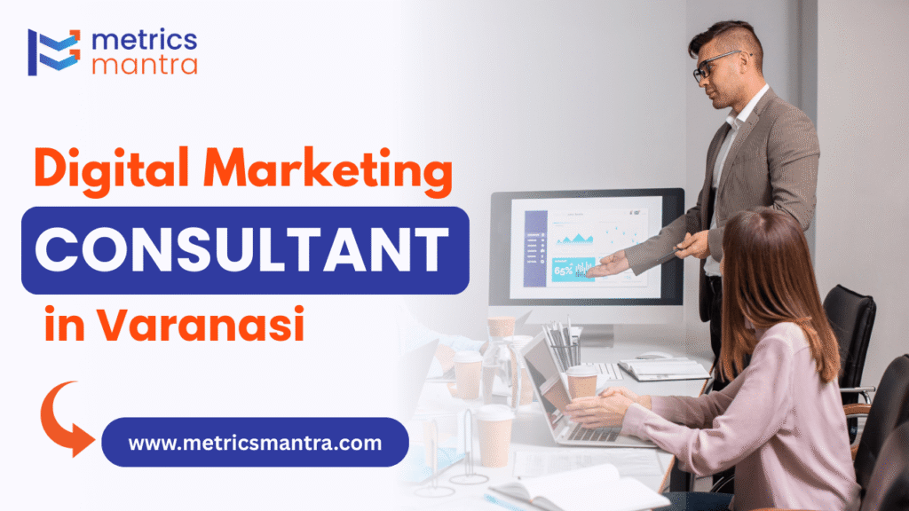 Digital Marketing Consultant in Varanasi