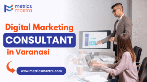Digital Marketing Consultant in Varanasi