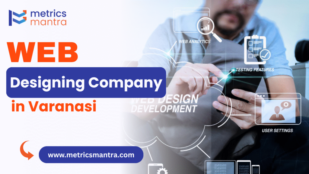 Web Designing Company in Varanasi​