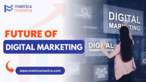 Future of Digital Marketing