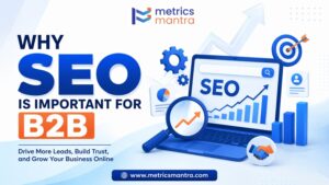 Why SEO is Important for B2B​