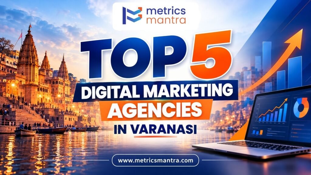 Top 5 Digital Marketing Agencies in Varanasi
